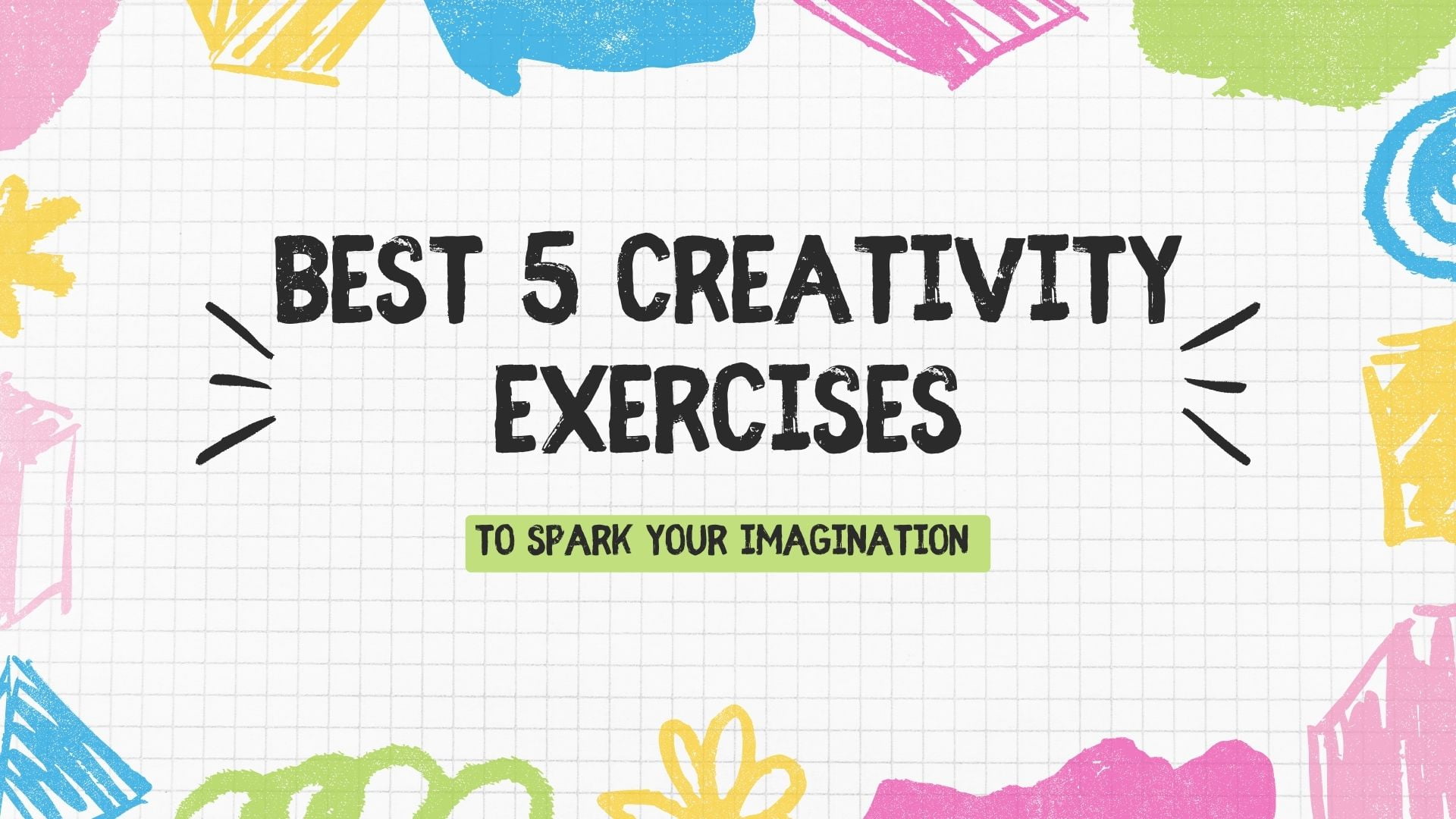 Best 5 Creativity Exercises to Spark Your Imagination | creativity ...